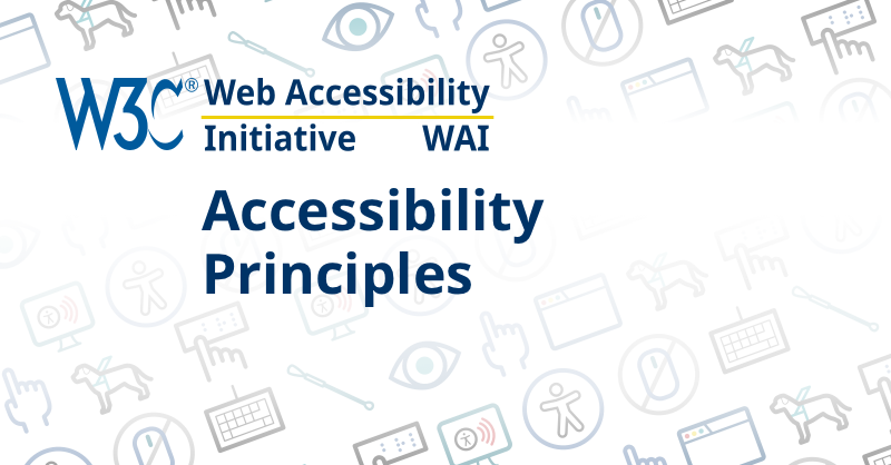Accessibility Principles | Web Accessibility Initiative (WAI) | W3C